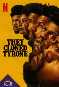 دانلود فیلم They Cloned Tyrone 2023 با زیرنویس فارسی چسبیده
