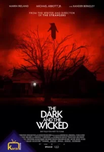 دانلود فیلم تاریک و خبیث The Dark and the Wicked 2020 زیرنویس فارسی چسبیده