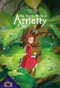 دانلود انیمیشن دنیای مخفی آریتی The Secret World of Arrietty 2010 زیرنویس فارسی چسبیده
